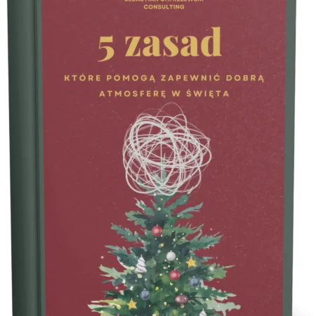 5 Zasad, które pomogą zapewnić dobrą atmosferę w święta