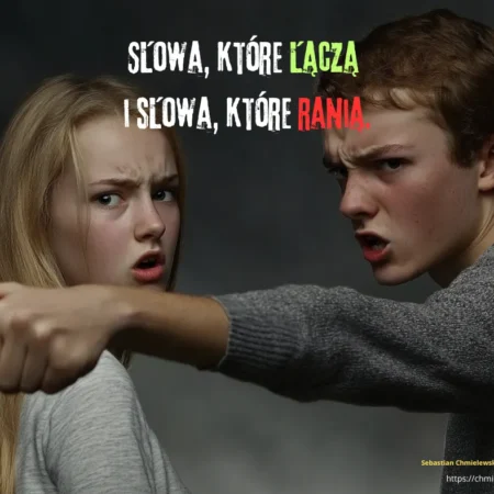 Słowa, które łączą i słowa które ranią